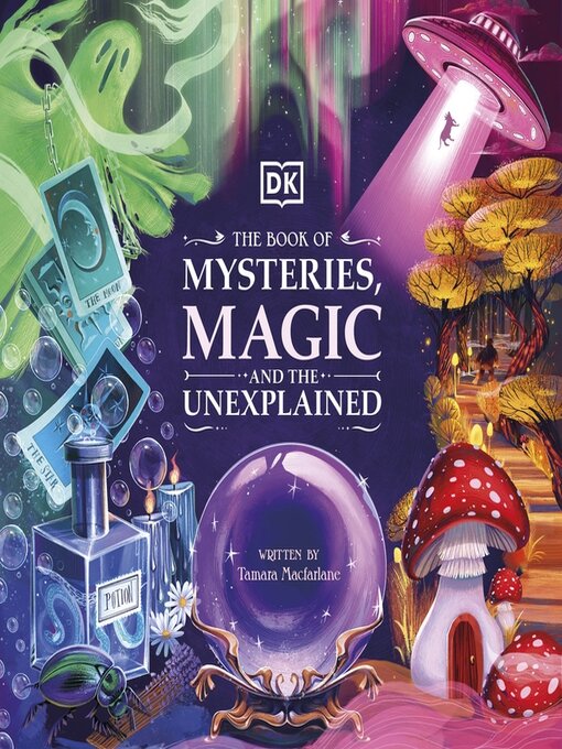 Title details for The Book of Mysteries, Magic, and the Unexplained by Tamara Macfarlane - Wait list